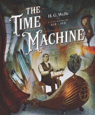 Classics Reimagined, The Time Machine - H. G. Wells