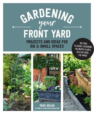 Gardening Your Front Yard - Tara Nolan