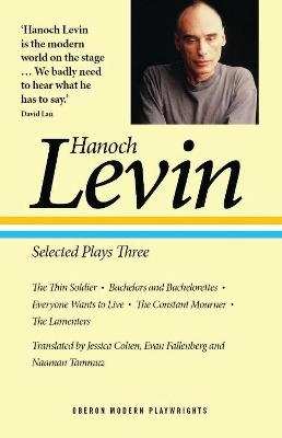Hanoch Levin: Selected Plays Three - Hanoch Levin