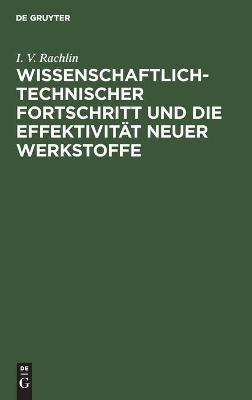 Wissenschaftlich-technischer Fortschritt und die Effektivit&auml;t neuer Werkstoffe - I. V. Rachlin