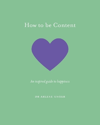 How to be Content - Dr. Arlene Unger