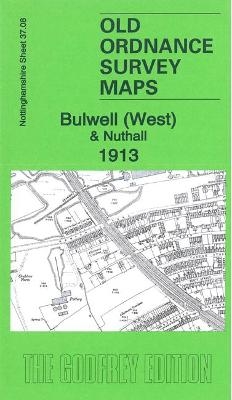 Bulwell (West) & Nuthall 1913 - Barrie Trinder