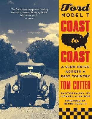 Ford Model T Coast to Coast - Tom Cotter