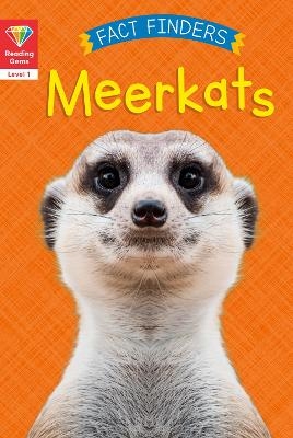 Reading Gems Fact Finders: Meerkats (Level 1) - Katie Woolley