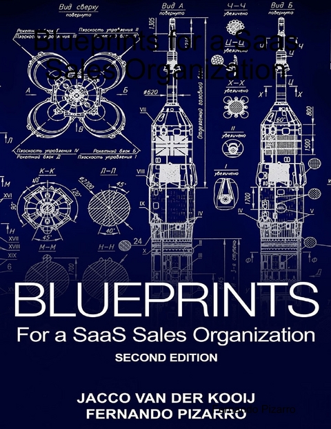 Blueprints for a SaaS Sales Organization - Fernando Pizarro, Jacco Van Der Kooij