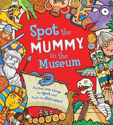 Spot the Mummy in the Museum - Sarah Khan