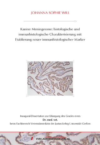 Kanine Meningeome: histologische und immunhistologische Charakterisierung mit Etablierung neuer immunhistologischer Marker