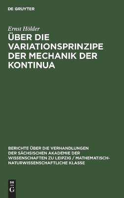 Über die Variationsprinzipe der Mechanik der Kontinua - Ernst Hölder