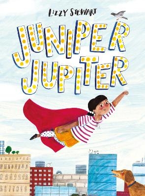 Juniper Jupiter - Lizzy Stewart