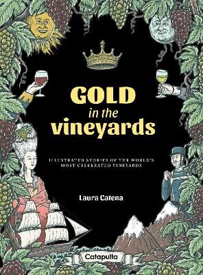 Gold in the Vineyards - Laura Catena