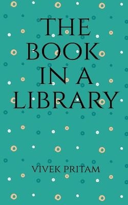 The Book in a Library - Vivek Pritam