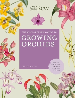 The Kew Gardener's Guide to Growing Orchids - Philip Seaton