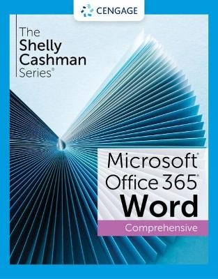 The Shelly Cashman SeriesÂ® MicrosoftÂ® Office 365Â® & WordÂ® 2021 Comprehensive