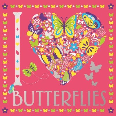 I Heart Butterflies - Felicity French, Cindy Wilde, Sally Moret, Hannah Davies, Beth Gunnell