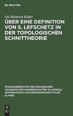 Über eine Definition von S. Lefschetz in der topologischen Schnittheorie - Ott-Heinrich Keller