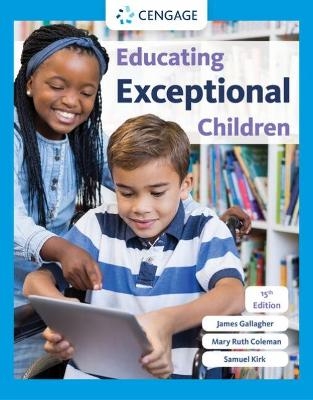 Educating Exceptional Children - Samuel Kirk, James Gallagher, Mary Ruth Coleman