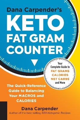 Dana Carpender's Keto Fat Gram Counter - Dana Carpender