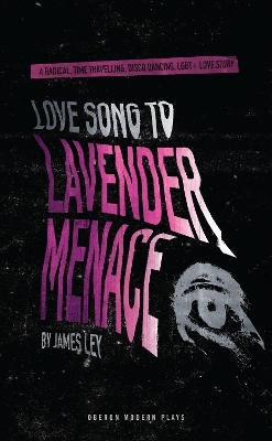 Love Song to Lavender Menace - James Ley