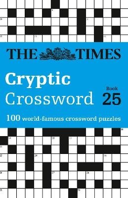 The Times Cryptic Crossword Book 25 -  The Times Mind Games, Richard Rogan