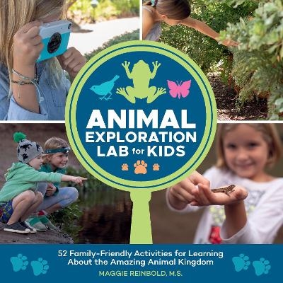 Animal Exploration Lab for Kids - Maggie Reinbold