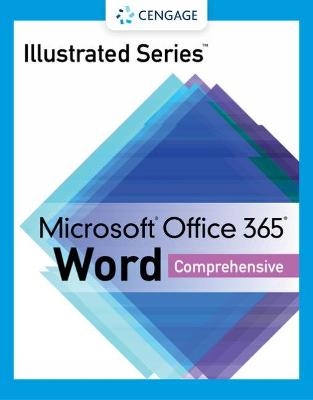 Illustrated SeriesÂ® Collection, MicrosoftÂ® Office 365Â® & WordÂ® 2021 Comprehensive