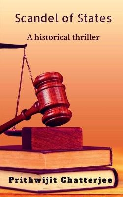 Scandel Of States - Prithwijit Chatterjee