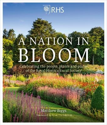 RHS: A Nation in Bloom - Mr. Matthew Biggs