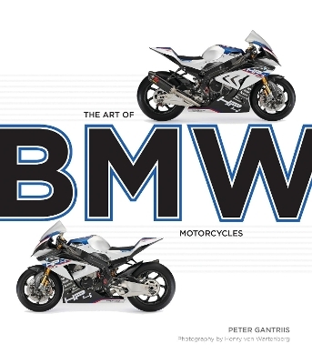 The Art of BMW Motorcycles - Peter Gantriis