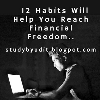 12 Habits Will Help You Reach Financial Freedom..