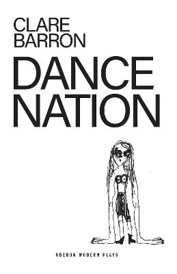 Dance Nation - Clare Barron