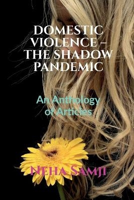 Domestic Violence - The Shadow Pandemic