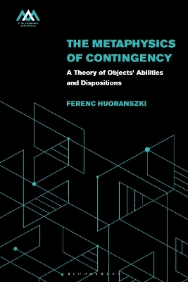 The Metaphysics of Contingency - Ferenc Huoranszki
