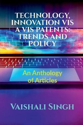 Technology, Innovation VIS a VIS Patents