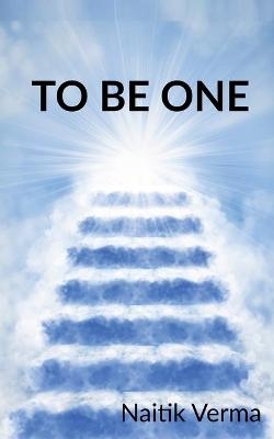 To be One