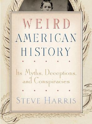 Weird American History - Steve Harris