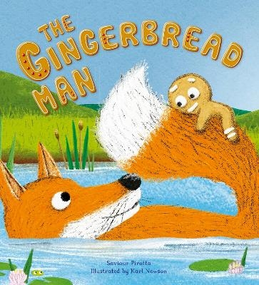 Storytime Classics: The Gingerbread Man - Saviour Pirotta