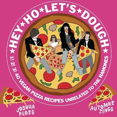 Hey Ho Let's Dough! - Joshua Ploeg