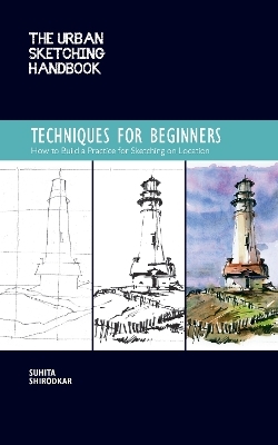 The Urban Sketching Handbook Techniques for Beginners - Suhita Shirodkar