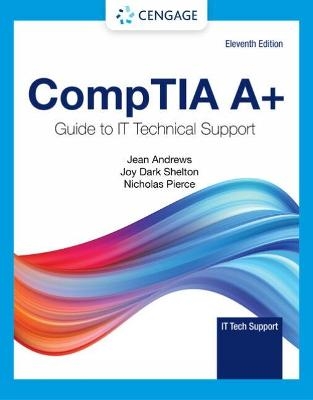 CompTIA A+ Guide to IT Technical Support - Jean Andrews, Joy Shelton, Nicholas Pierce