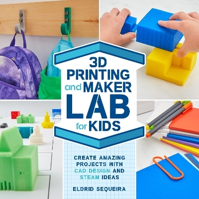 3D Printing and Maker Lab for Kids - Eldrid Sequeira