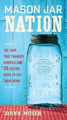 Mason Jar Nation - Joann Moser