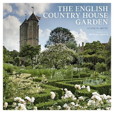The English Country House Garden - George Plumptre