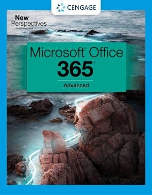 New Perspectives Collection, MicrosoftÂ® 365Â® & OfficeÂ® 2021 Advanced