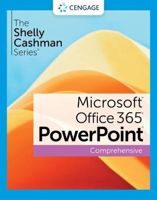 The Shelly Cashman SeriesÂ® MicrosoftÂ® Office 365Â® & PowerPointÂ® 2021 Comprehensive - Susan Sebok