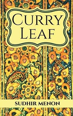 Curry Leaf - Sudhir Menon