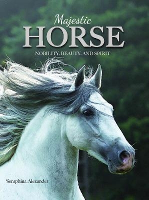 Majestic Horse - Seraphina Alexander