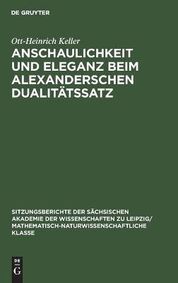 Anschaulichkeit und Eleganz beim Alexanderschen Dualitätssatz - Ott-Heinrich Keller