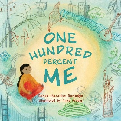 One Hundred Percent Me - Renee Macalino Rutledge