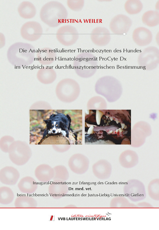 Die Analyse retikulierter Thrombozyten des Hundes mit dem Hämatologiegerät ProCyte Dx im Vergleich zur durchflusszytometrischen Bestimmung