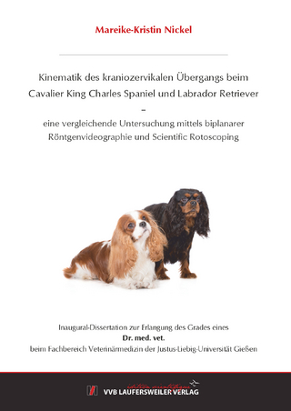 Kinematik des kraniozervikalen Übergangs beim Cavalier King Charles Spaniel und Labrador Retriever